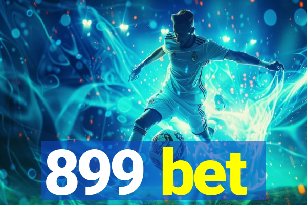 899 bet